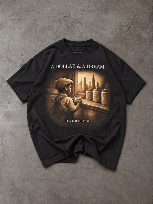 A Dollar & A Dream Tee