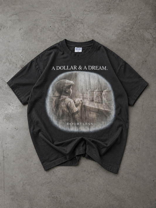 A Dollar & A Dream Tee